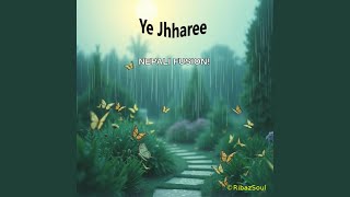 Ye Jhharee