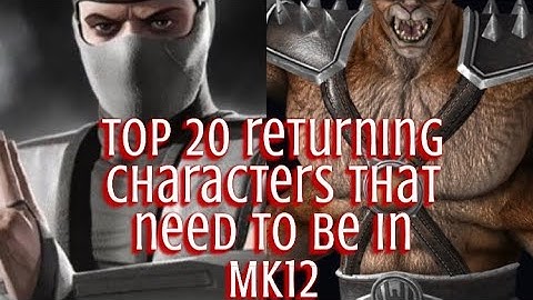 Top 20 returning characters from MK9, X and 11 that need to be in MK12