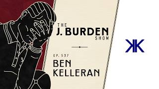 The Conservative Case for Being Really Poor w/ Ben Kelleran: The J. Burden Show Ep. 537