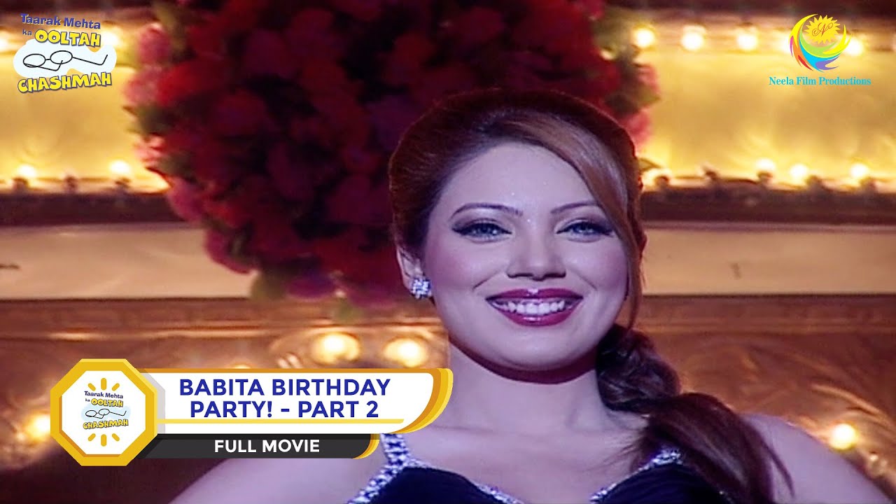 BABITA KI BIRTHDAY PARTY I PART 2 I FULL MOVIE I Taarak Mehta Ka Ooltah Chashmah    