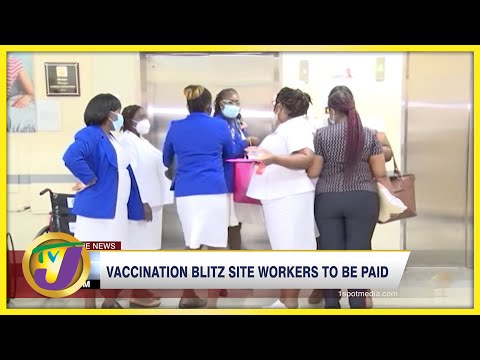 Vaccination Blitz Site Workers to be Paid | TVJ News - Jan 12 2022
