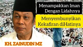Bahaya Munafik Bagi Kita [Ceramah singkat KH. Zainudin MZ ]
