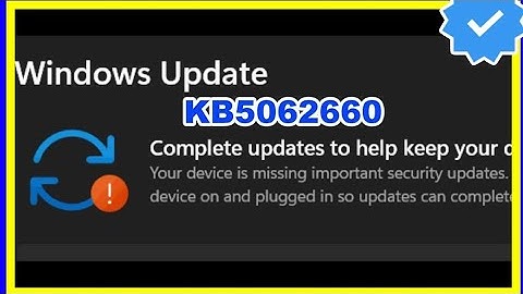How to Fix Windows 11 KB5062660 Update Error “Your Device Is Missing Important Security Updates”
