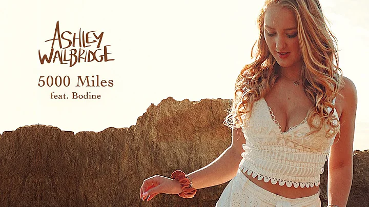 Ashley Wallbridge - 5000 Miles (feat. Bodine) [Off...