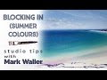 Blocking In - Summer Colors with Mark Waller