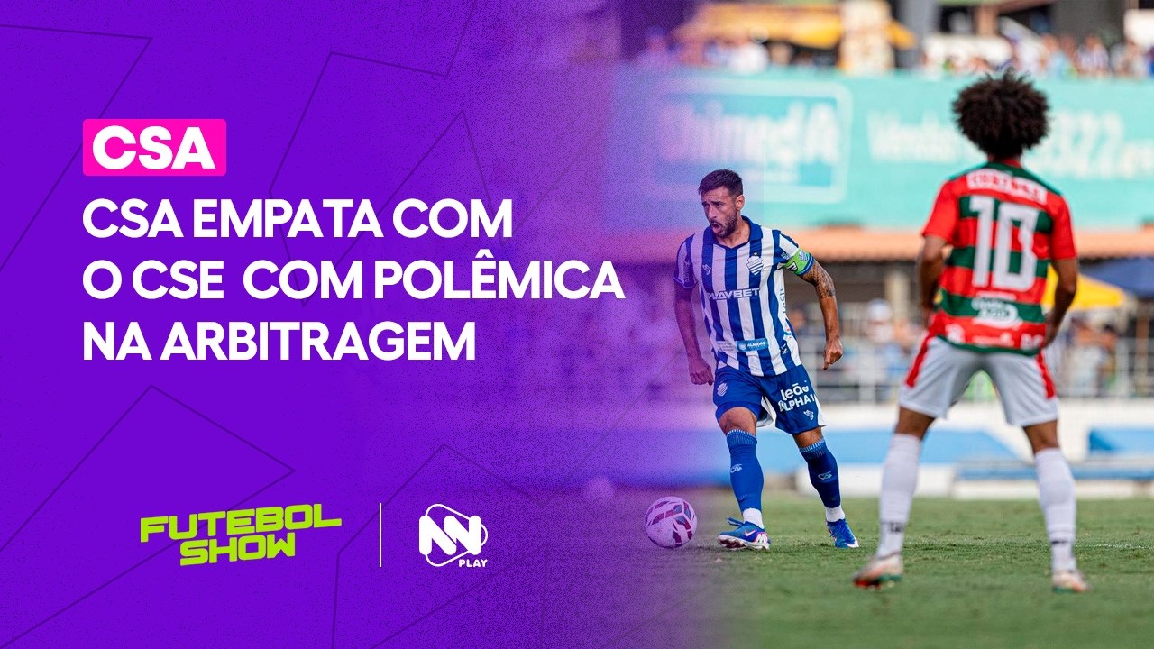 CSA empata com o CSE  com polêmica na arbitragem