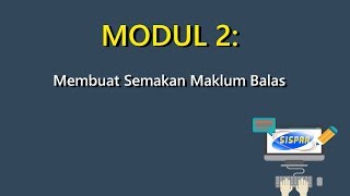 Tutorial SISPAA: Modul 2 - Membuat Semakan Maklum Balas