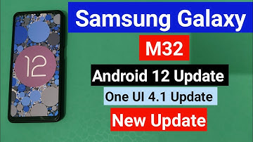 Samsung Galaxy M32 New Update - 3rd beta update | Samsung M32 Android 12 update & one ui 4.1 Update
