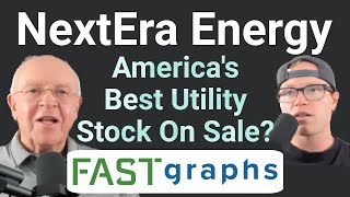 NextEra Energy America’s Best Utility Stock On Sale? | FAST Graphs