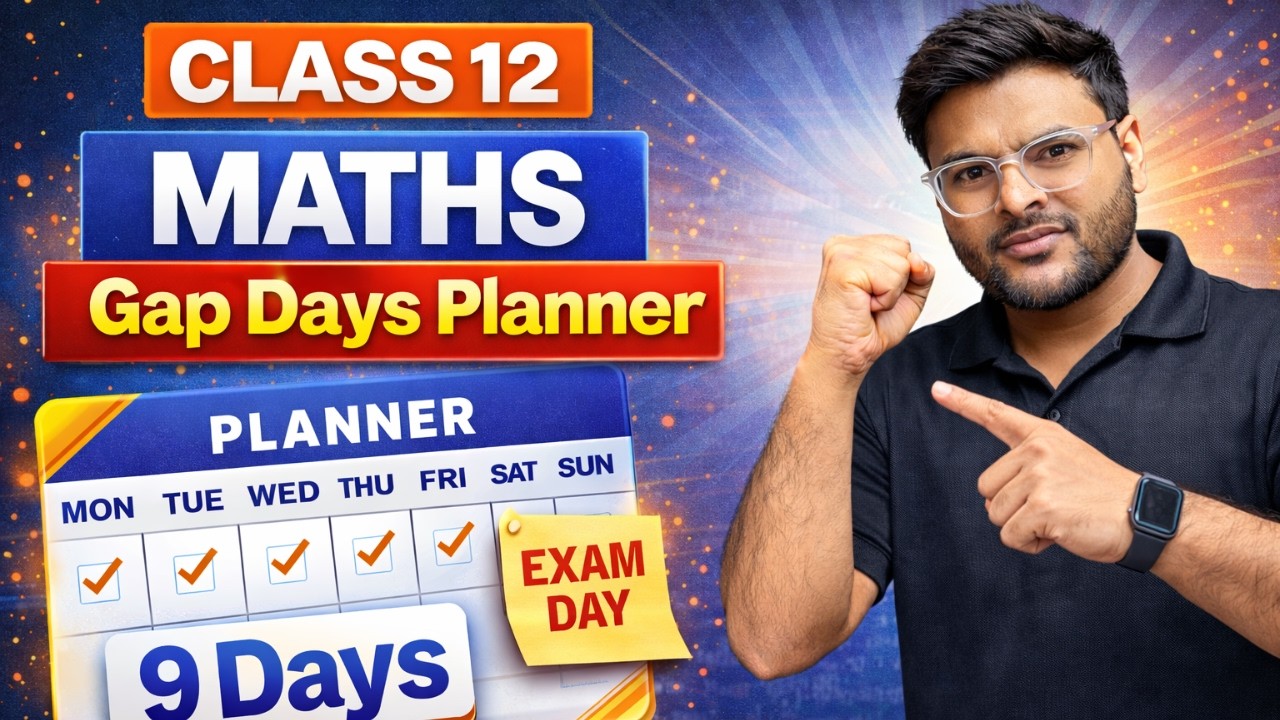 Class 12 Maths Complete in 9 Days 🔥 | 95%+ Score Strategy for CBSE ...