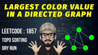 Leetcode 1857 | Largest Color Value In A Directed Graph | Topological Sorting | Leetcode POTD
