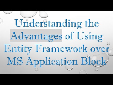 Understanding the Advantages of Using Entity Framework over MS Application Block