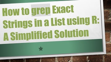 How to grep Exact Strings in a List using R: A Simplified Solution