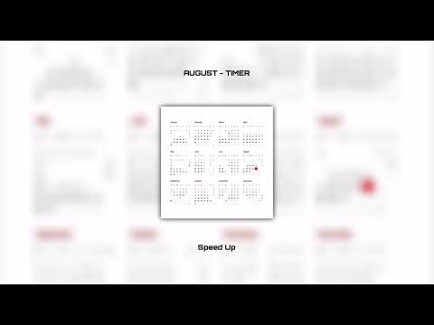AUGUST - TIMER (Speed Up Remix)