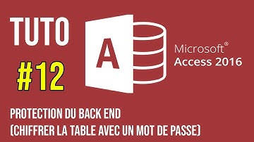 Tuto Access #12 Protection du back end (Chiffrer la table avec un mot de passe)