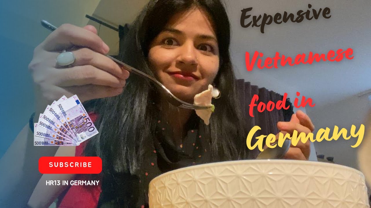 Most expensive vietnamese food in Germany || HR13 in Germany