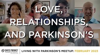 Love, Relationships, and Parkinson's: Living with Parkinson's Meetup February 2023
