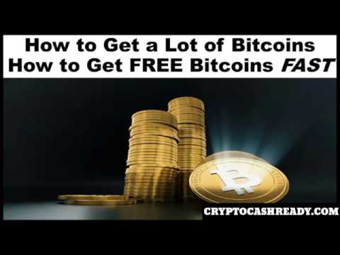 How To Get A Lot Of Bitcoins How To Get Free Bitcoins Fast - 