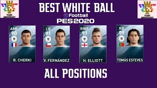 Every Position Best WHITE BALL Players | Max Stats & Ratings | PES 2020