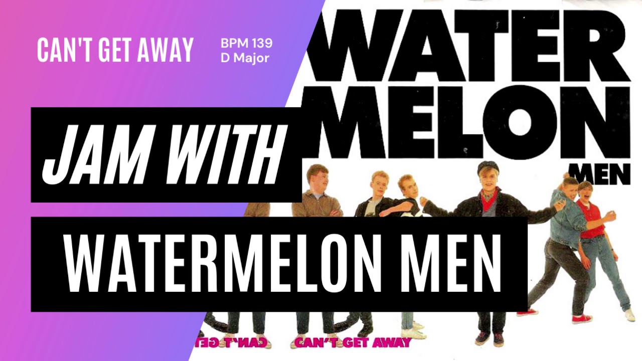 Jam with Watermelon Men "Can't get away" Tempo BPM 139 D major 