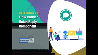 Messenger Bot Flow Builder - Quick Reply Component