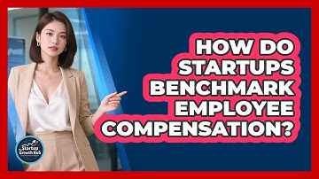 How Do Startups Benchmark Employee Compensation?