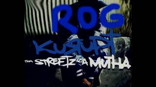 Rog feat. Kurupt & Daz - Tha Streetz Iz a Mutha