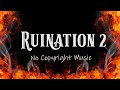 Ruination 2   Vibe Mountain - No Copyright Music - Free Download For Your Video