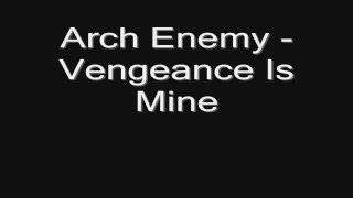 Watch Arch Enemy Vengeance Is Mine video