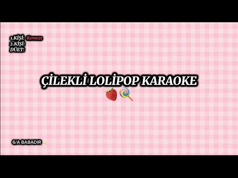 ÇİLEKLİ LOLİPOP KERİMCAN DURMAZ Karaoke