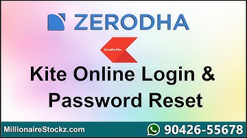 Zerodha Kite I Online Login & Password Reset I Millionaire Stockz