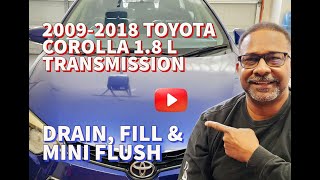 2009-2018 Toyota Corolla Transmission fluid - Drain, Fill & Mini Flush Tips