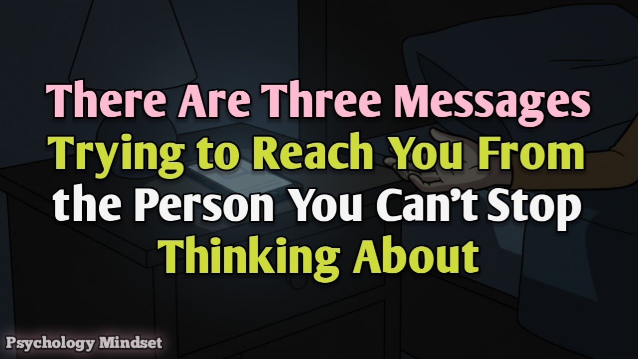 К вам обращаются три человека, о котором вы не можете перестать думать.