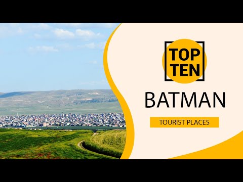 Top 10 Best Tourist Places to Visit in Batman | Turkey - English