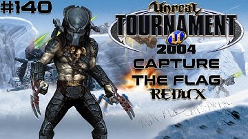 Unreal Tournament 2004 - Capture the Flag REDUX #140