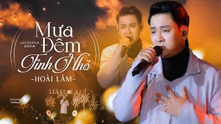 Miniatura de "MƯA ĐÊM TỈNH NHỎ - HOÀI LÂM live at #Lululula"