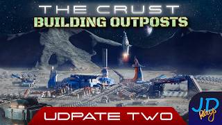 Building Outposts The Crust Update 2 Ep17 Lets Play Tutorial Walkthrough