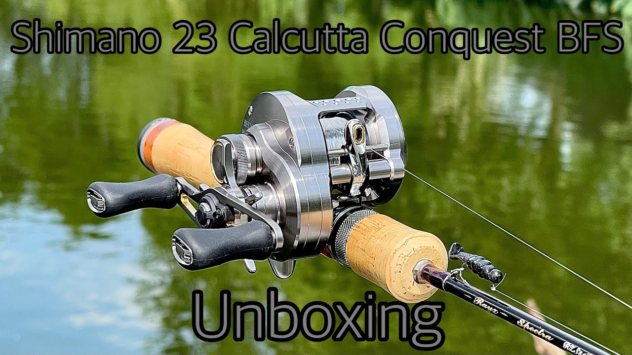 2023 Shimano Calcutta Conquest BFS Unboxing video!!! 