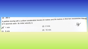 A particle moving with a uniform acceleration travels 24 m and 64 m in the 1st...| Doubtify JEE