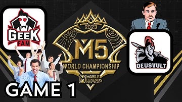 GEEK FAM WAY TO VICTORY | GAME 1 M5 World Championship Group Stage | GEEK vs DEVU
