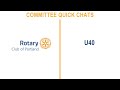 Committee quick chats  u40 updates from rotary club of portland