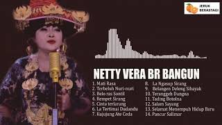 LAGU KARO NETTY VERA BR BANGUN FULL ALBUM TOP SONG