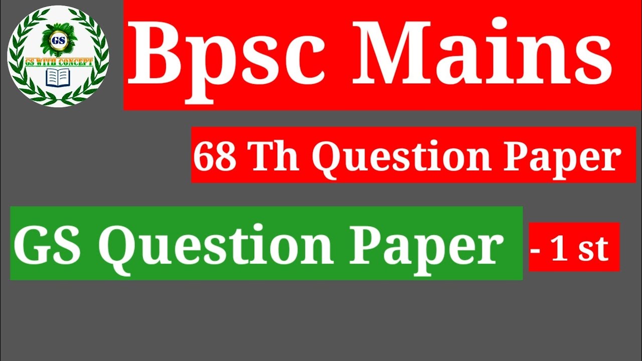 Bpsc GS Paper -1 St| Bpsc 68 th Mains| GS WITH CONCEPT - YouTube