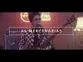 As mercenarias  full show audioarena originals