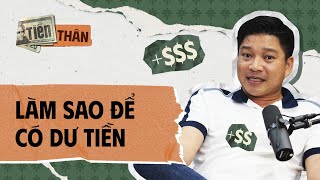 Kiếm tiền khó, vậy làm sao để bạn trẻ dư tiền - Doctor Housing | TIỀN THÂN Podcast Series [Tập 1]