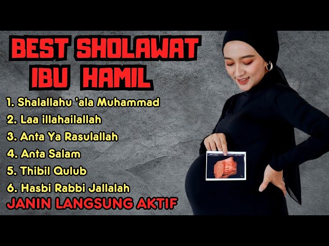 Sholawat Penenang Bumil & Janin, Sholawat Ibu Hamil, Sholawat Ibu Hamil Agar Bayi Sehat Sempurna class=