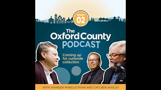 The Oxford County Podcast - Episode 2 - Curbside waste collection: What's changing and when