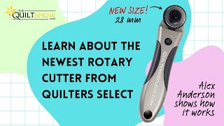 See The New 28mm Rotary Cutter from Quilters Select