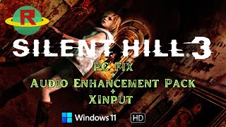 TUTORIAL: Como jugar a Silent Hill 3 (2003) en W11 y HD | PC Fix   Audio Enhancement Pack   XInput