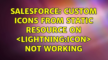 Salesforce: Custom icons from static resource on ＜lightning:icon＞ not working (2 Solutions!!)
